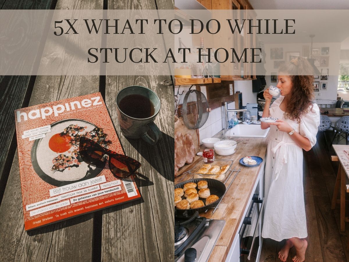 5 things to do while stuck at home (quarantine version)